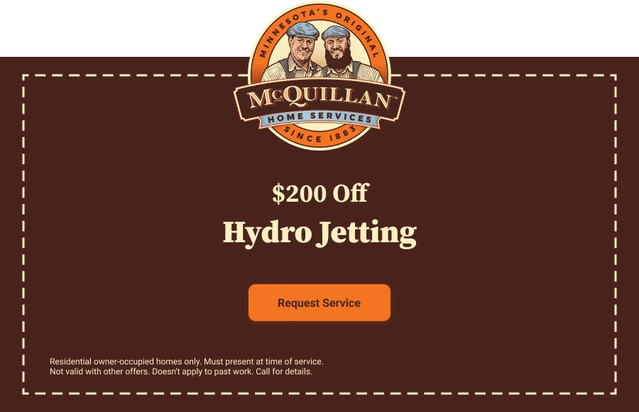 Get $200 Off Hydro Jetting Service From Mcquillan Home Services. Learn More About Us And Our Expert Solutions. Includes A &Quot;Request Service&Quot; Button; See Offer Details In Small Print At The Bottom.